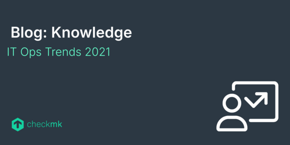 IT Ops Trends 2021