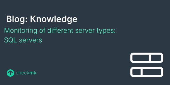 Monitoring of different server types: SQL servers