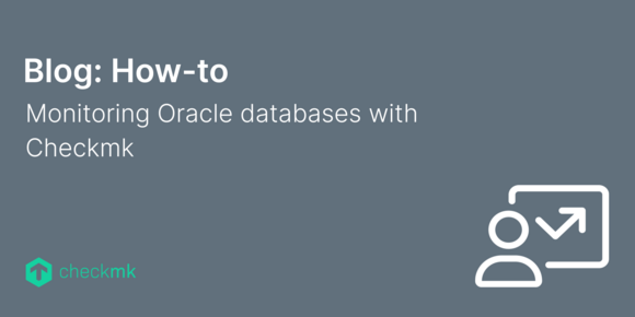 Monitoring Oracle databases with Checkmk