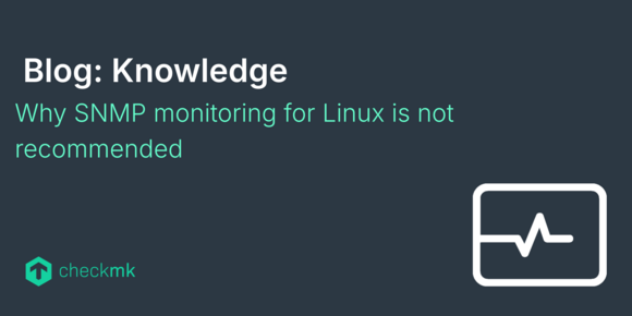 Why SNMP monitoring for Linux is not recommended