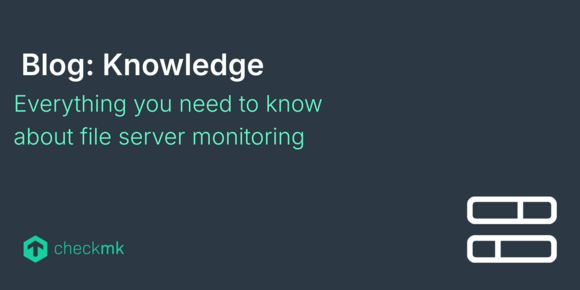 Everything you need to know about file server monitoring