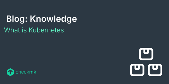 What is Kubernetes?